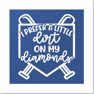 I Prefer A Little Dirt On My Diamonds Baseball Softball Cute Funny Posters and Art